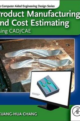 Cover of Product Manufacturing and Cost Estimating Using CAD/Cae