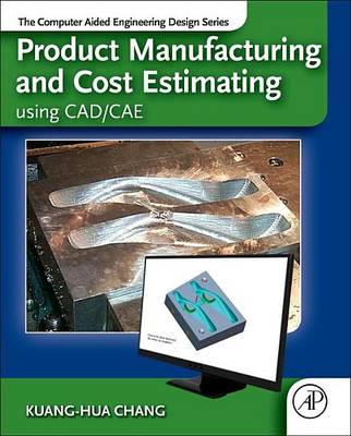 Cover of Product Manufacturing and Cost Estimating Using CAD/Cae