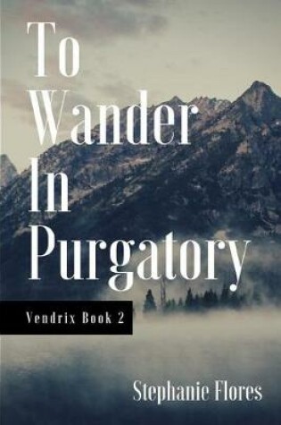 Cover of To Wander in Purgatory