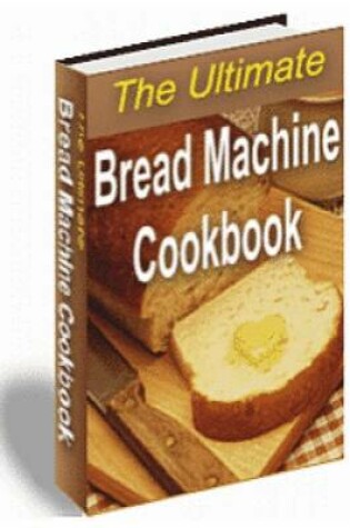 Cover of The Ultimate Bread Machine Cookbook