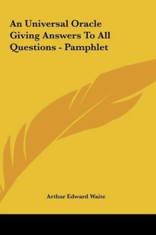 Cover of An Universal Oracle Giving Answers to All Questions - Pamphlet
