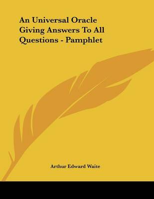 Book cover for An Universal Oracle Giving Answers to All Questions - Pamphlet