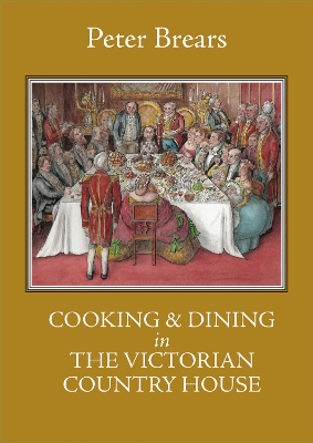 Book cover for Cooking & Dining in the Victorian Country House