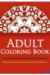 Book cover for Adult Coloring Book: Coloring Books for Adults Relaxation