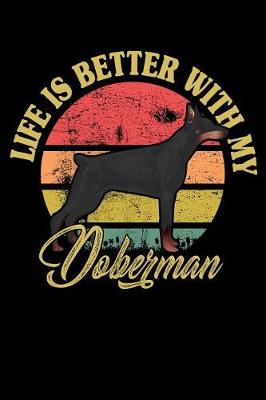 Book cover for Life Is Better With My Doberman