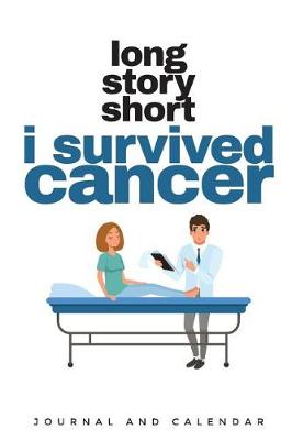 Book cover for Long Story Short I Survived Cancer