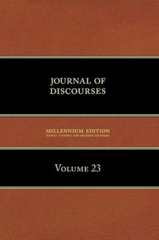 Cover of Journal of Discourses, Volume 23