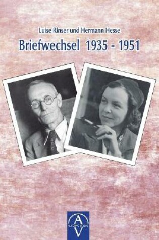 Cover of Luise Rinser und Hermann Hesse, Briefwechsel 1935-1951