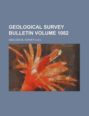 Book cover for Geological Survey Bulletin Volume 1082