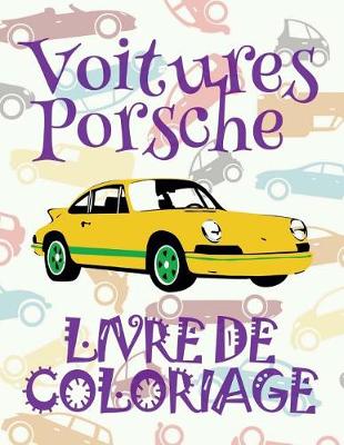 Cover of ✌ Voitures Porsche ✎ Livre de Coloriage Voitures ✎ Livre de Coloriage 9 ans ✍ Livre de Coloriage enfant 9 ans