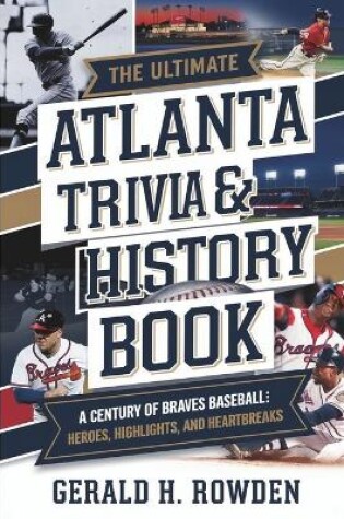 Cover of The complete Atlanta Braves Trivia & History Book