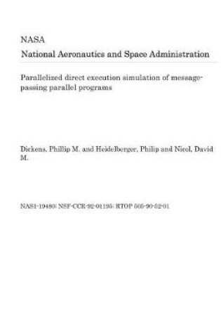 Cover of Parallelized Direct Execution Simulation of Message-Passing Parallel Programs