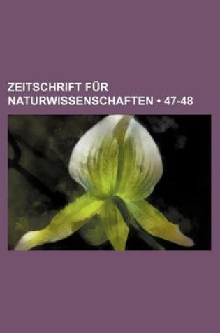 Cover of Zeitschrift Fur Naturwissenschaften (47-48)