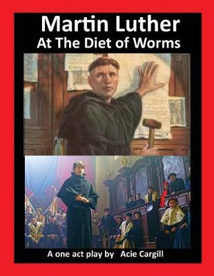 Book cover for Martin Luther at The Diet of Worms