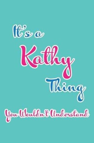 Cover of It's a Kathy Thing You Wouldn't Understand