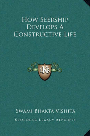 Cover of How Seership Develops a Constructive Life