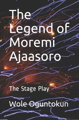 Book cover for The Legend of Moremi Ajaasoro