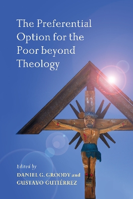 Cover of The Preferential Option for the Poor beyond Theology