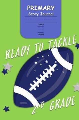 Cover of Ready to Tackle 2nd Grade Primary Story Journal