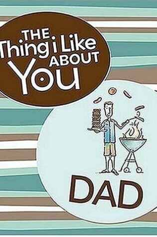 Cover of The Thing I Like about You Dad