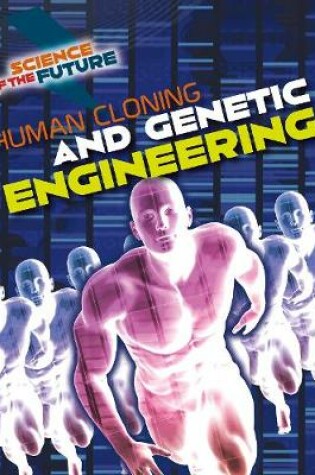 Cover of Human Cloning and Genetic Engineering