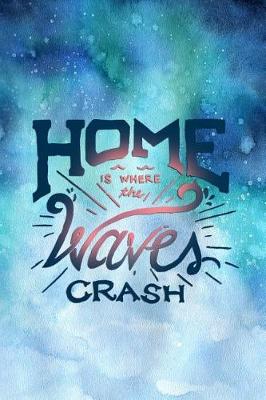 Book cover for Home Is Where the Waves Crash