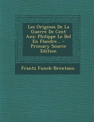 Book cover for Les Origines de La Guerre de Cent ANS