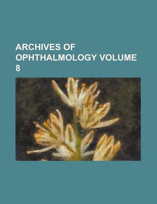 Book cover for Archives of Ophthalmology (Volume 19, 1890)