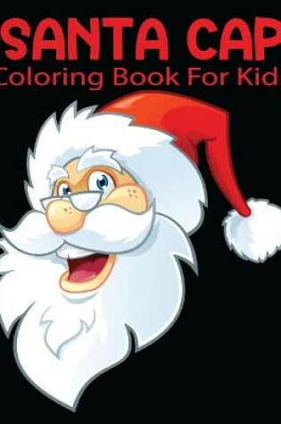 Cover of Santa Cap Coloring Book For Kids