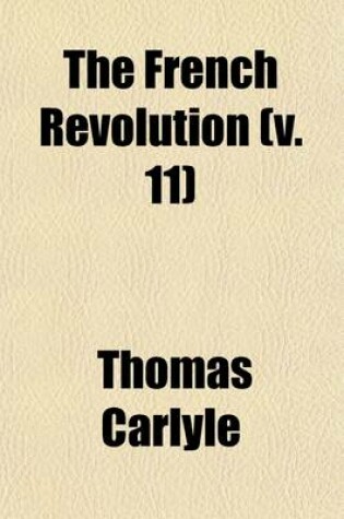 Cover of The French Revolution; A History Volume 11