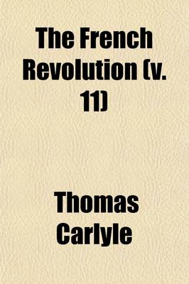 Book cover for The French Revolution; A History Volume 11