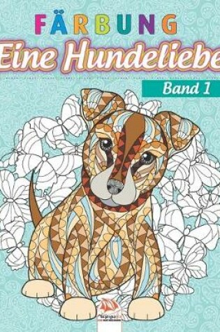 Cover of Farbung - Eine Hundeliebe - Band 1