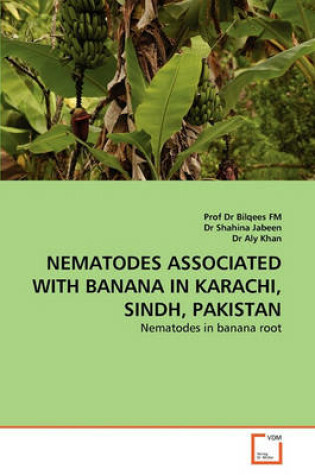 Cover of Nematodes Associated with Banana in Karachi, Sindh, Pakistan