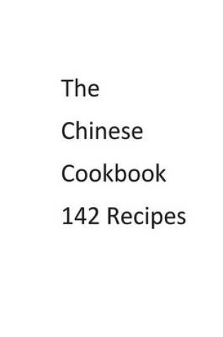 Cover of The Chinese Cookbook 142 Recipes
