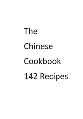 Book cover for The Chinese Cookbook 142 Recipes