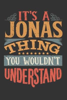 Book cover for Its A Jonas Thing You Wouldnt Understand