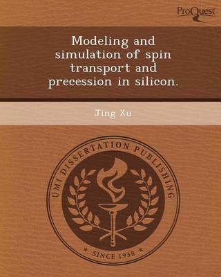 Book cover for Modeling and Simulation of Spin Transport and Precession in Silicon