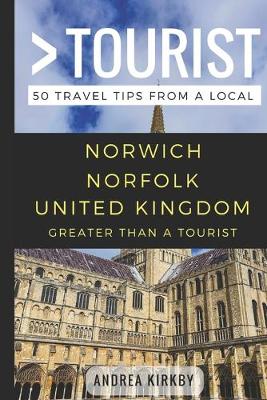 Book cover for GREATER THAN A TOURIST - Norwich Norfolk United Kingdom