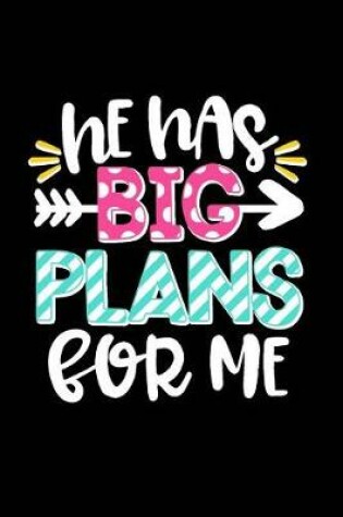 Cover of He Has Plans for Me