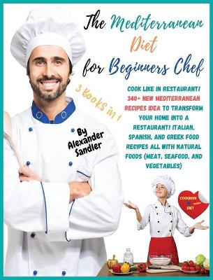 Book cover for The Mediterranean Diet for Beginners Chef