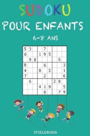 Cover of Sudoku Pour Enfants 6-8 ans