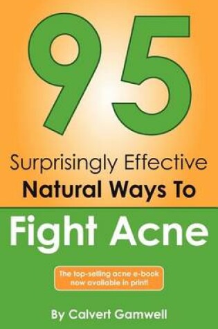 Cover of 95 Surprisingly Effective Natural Ways To Fight Acne