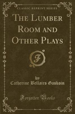 Book cover for The Lumber Room and Other Plays (Classic Reprint)