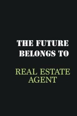 Cover of The Future belongs to Real Estate Agent