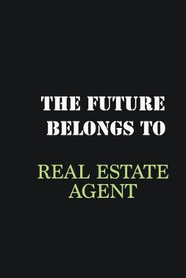 Book cover for The Future belongs to Real Estate Agent