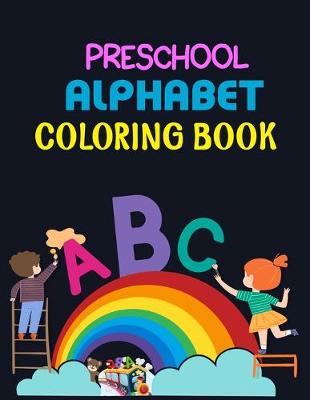 Book cover for Preschool Alphabet Coloring Book