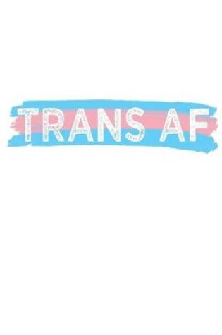 Cover of Trans AF Notebook