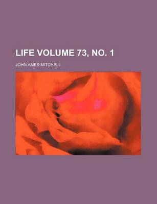 Book cover for Life Volume 73, No. 1