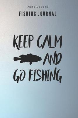 Book cover for Keep calm and go fishing - Fishing Journal