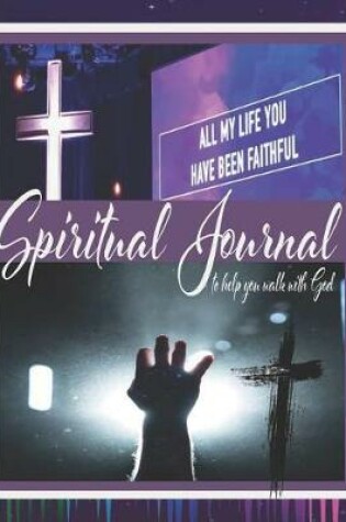 Cover of Spiritual Journal to Help you walk with God